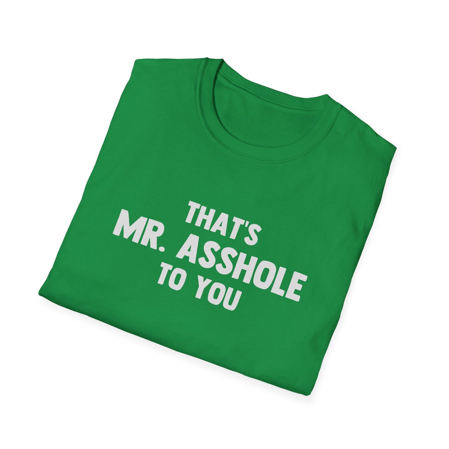 That's Mr. Asshole to You