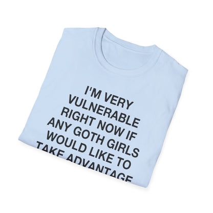 I'm Very Vulnerable Right Now If Any Goth Girls Would Like to Take Advantage of Me