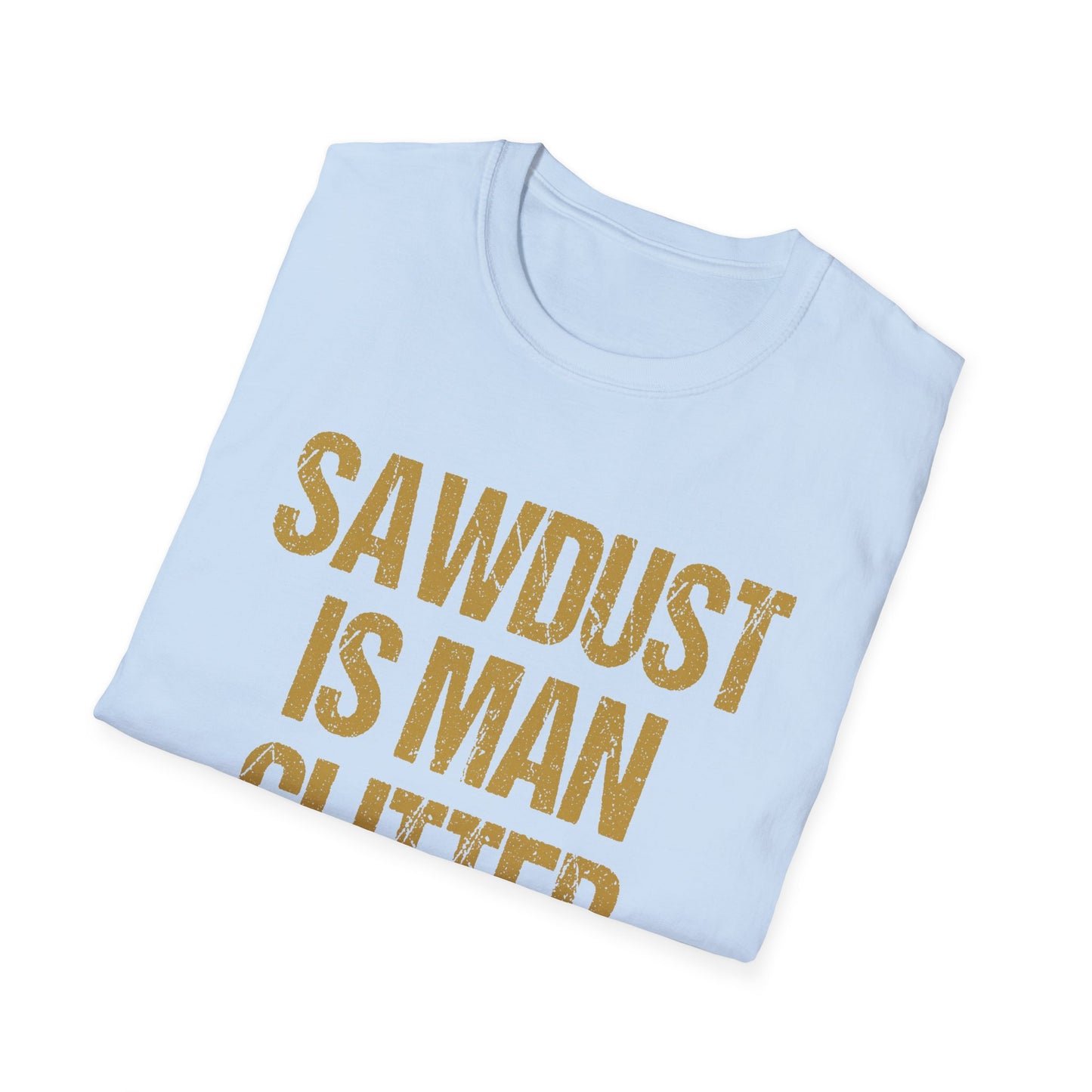 Sawdust is Man Glitter