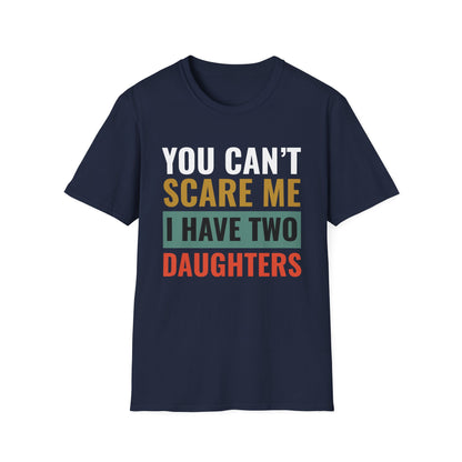 You Can't Scare Me, I Have Two Daughters
