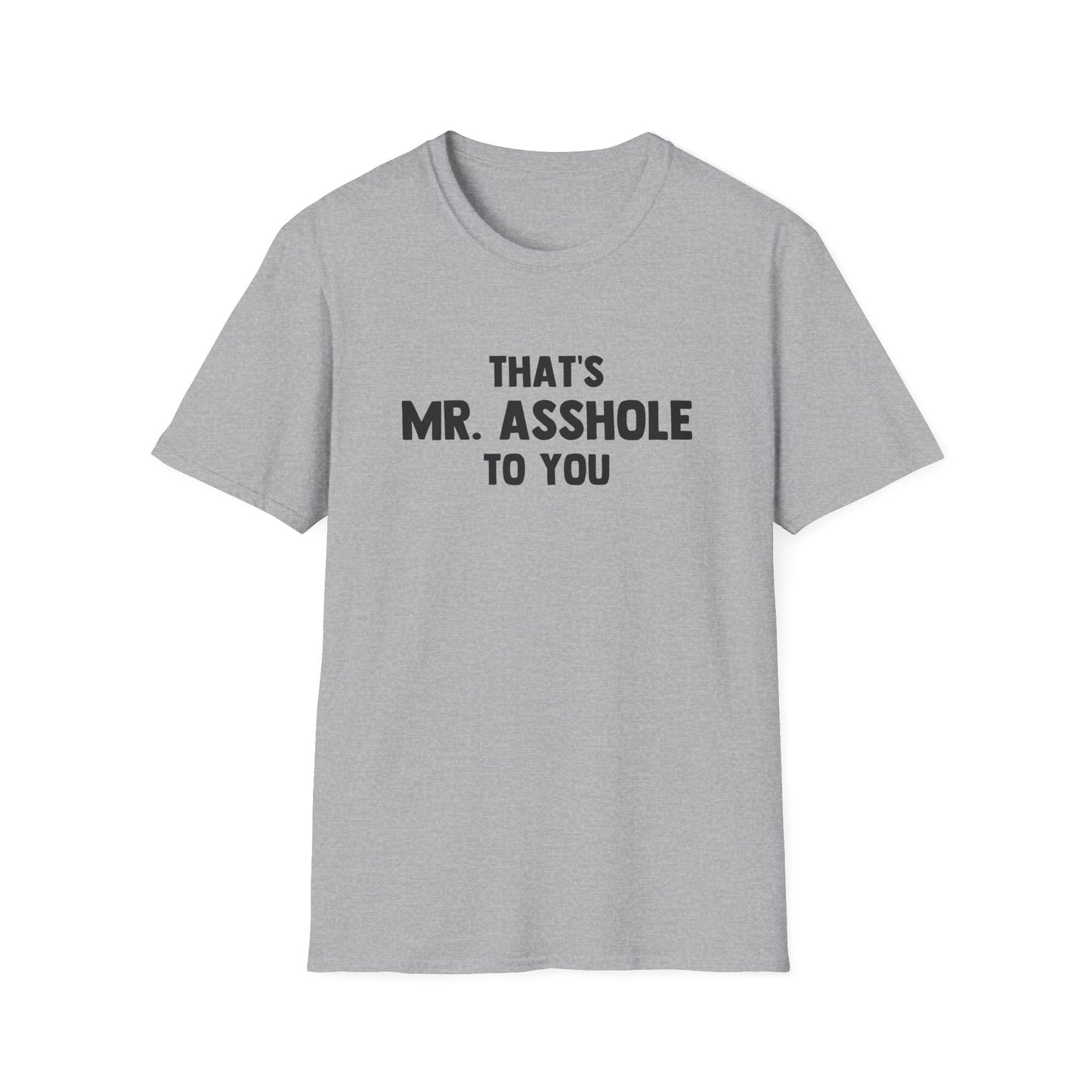 That's Mr. Asshole to You