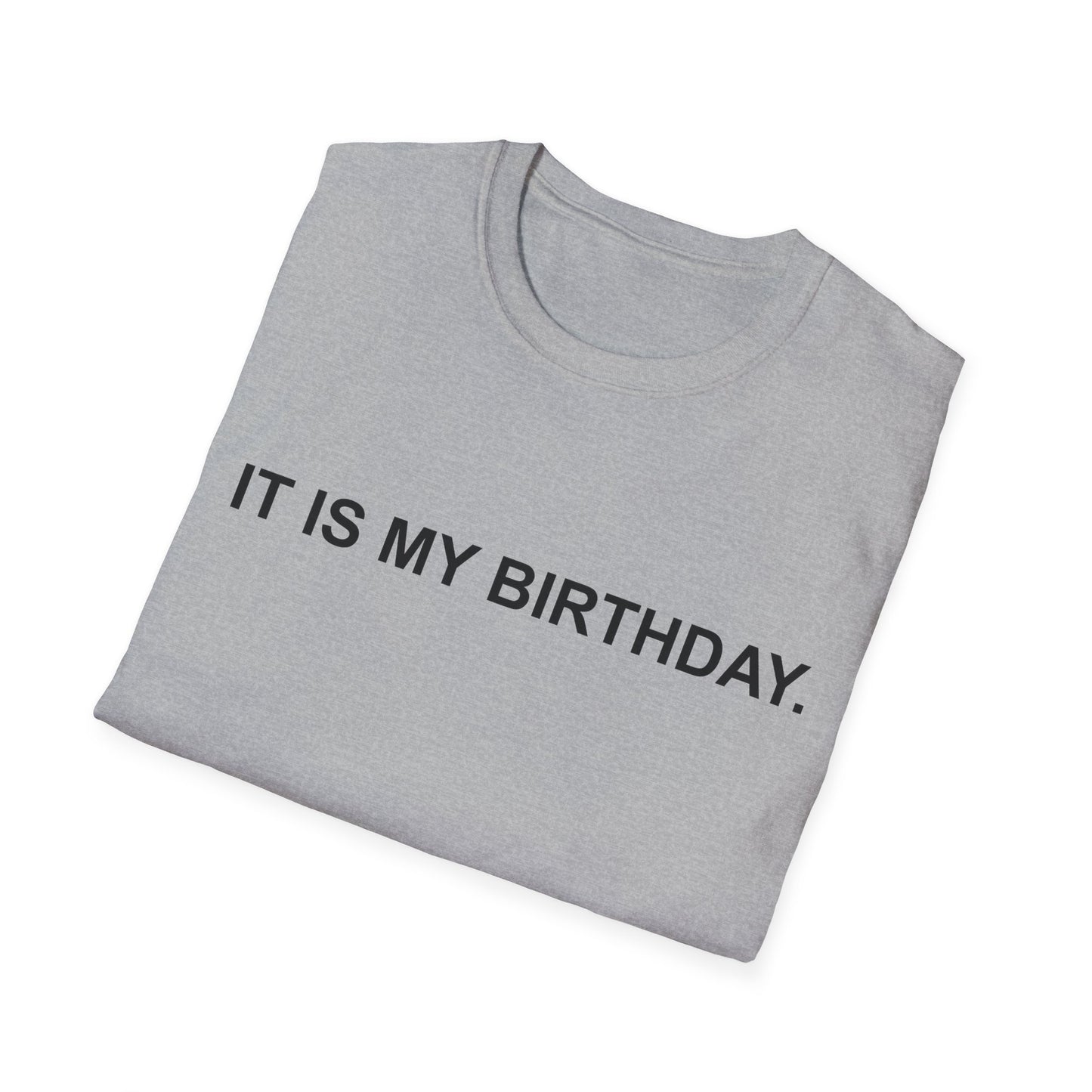 It Is My Birthday