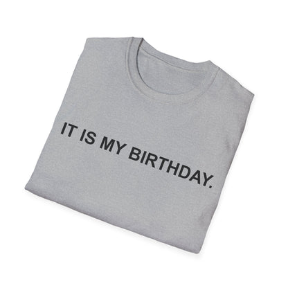 It Is My Birthday
