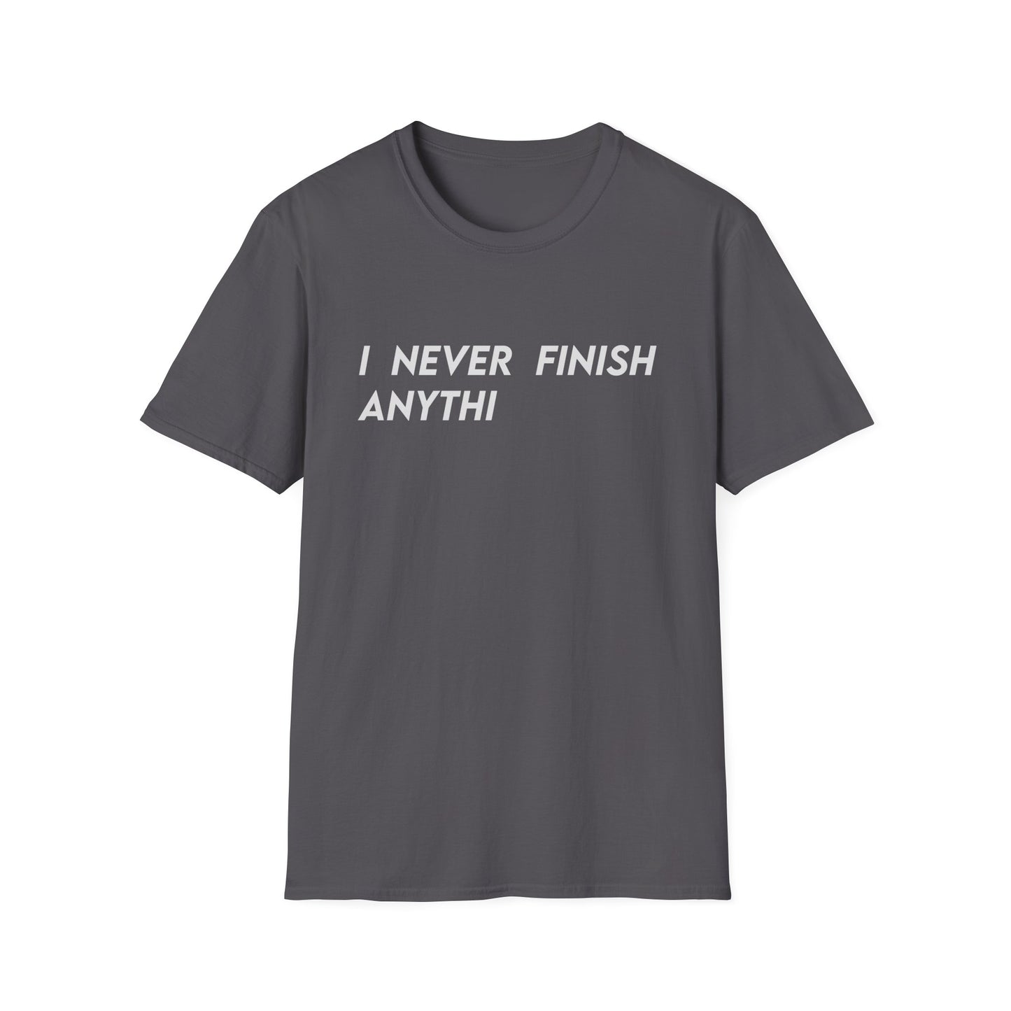 I Never Finish Anythi