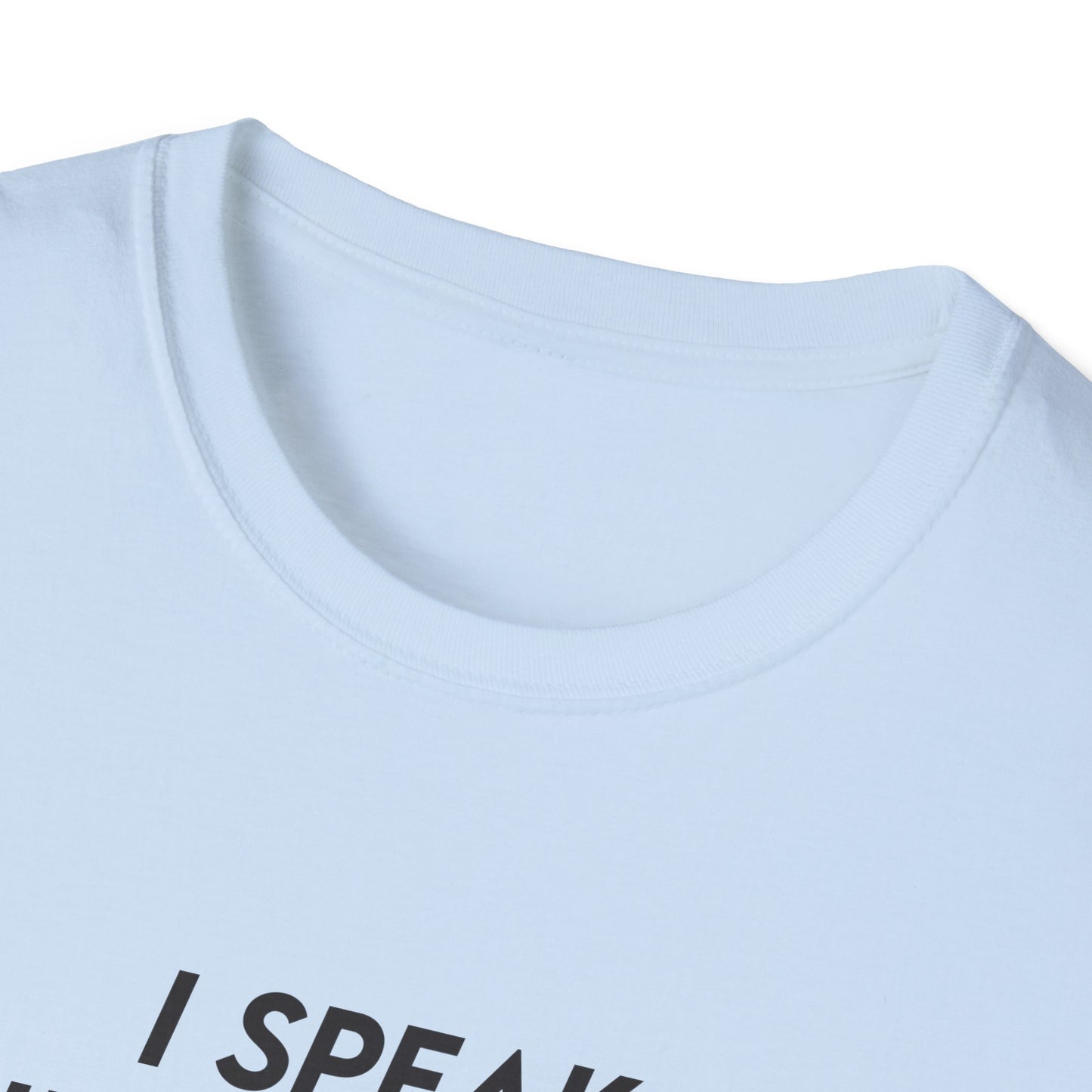I Speak Fluent Sarcasm