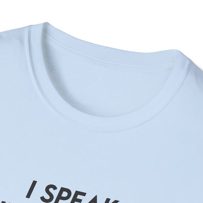 I Speak Fluent Sarcasm