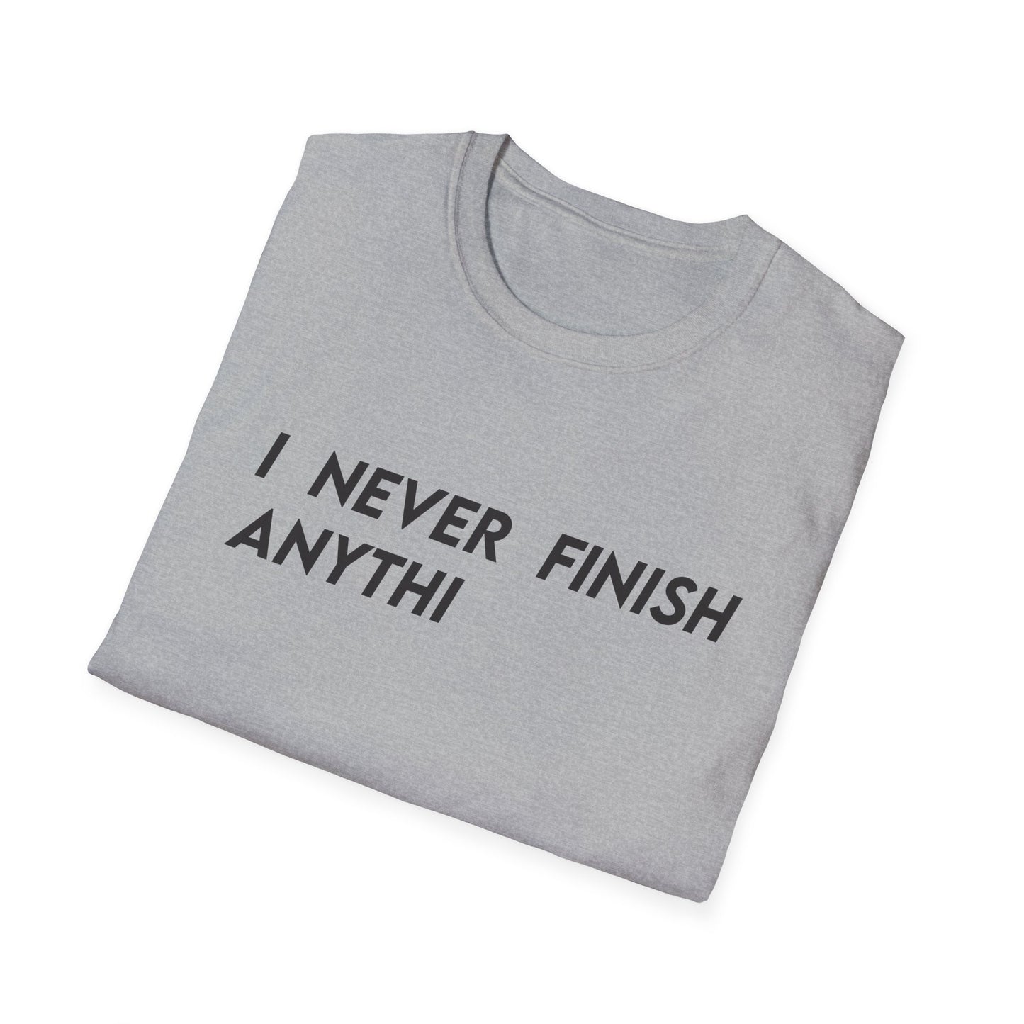 I Never Finish Anythi