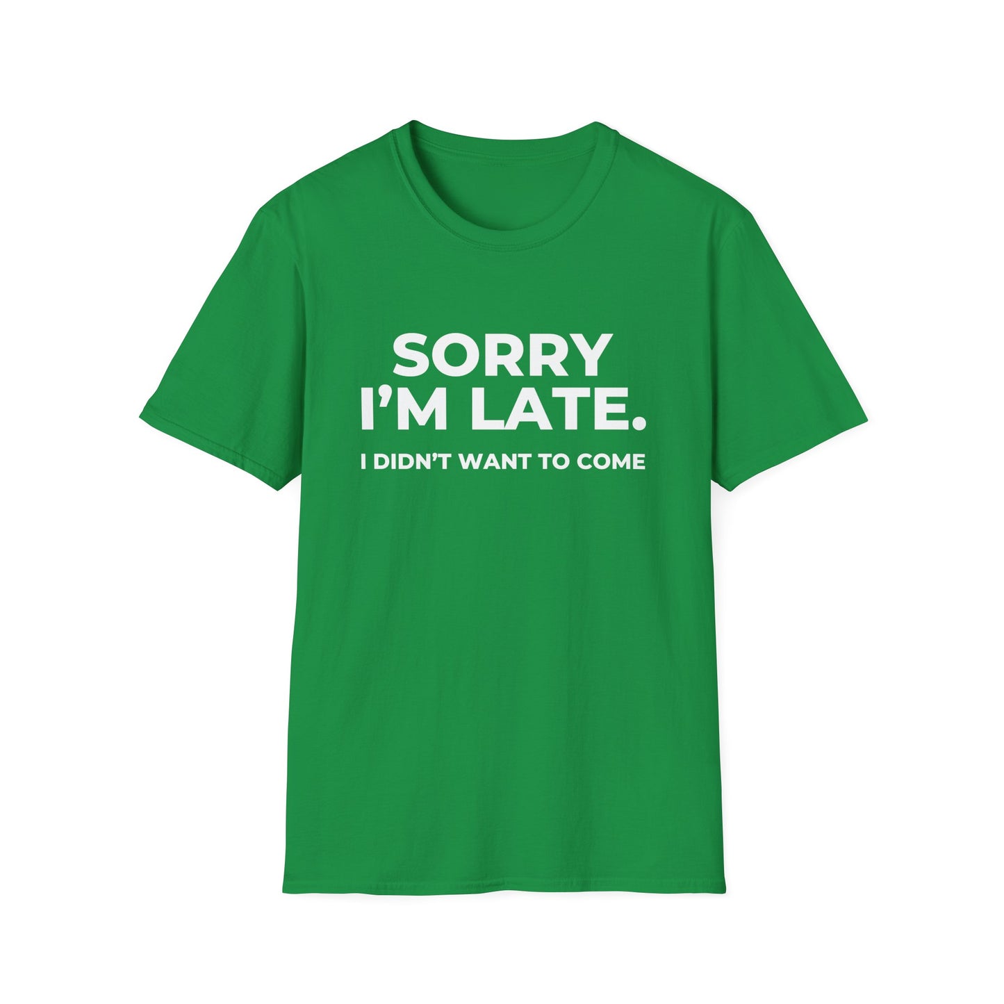 Sorry I'm Late. I Didn't Want To Come