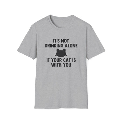 It's Not Drinking Alone If Your Cat Is With You