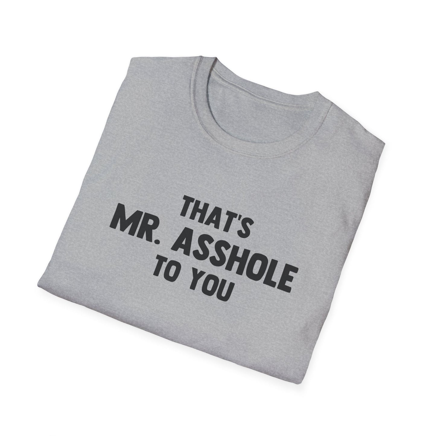 That's Mr. Asshole to You