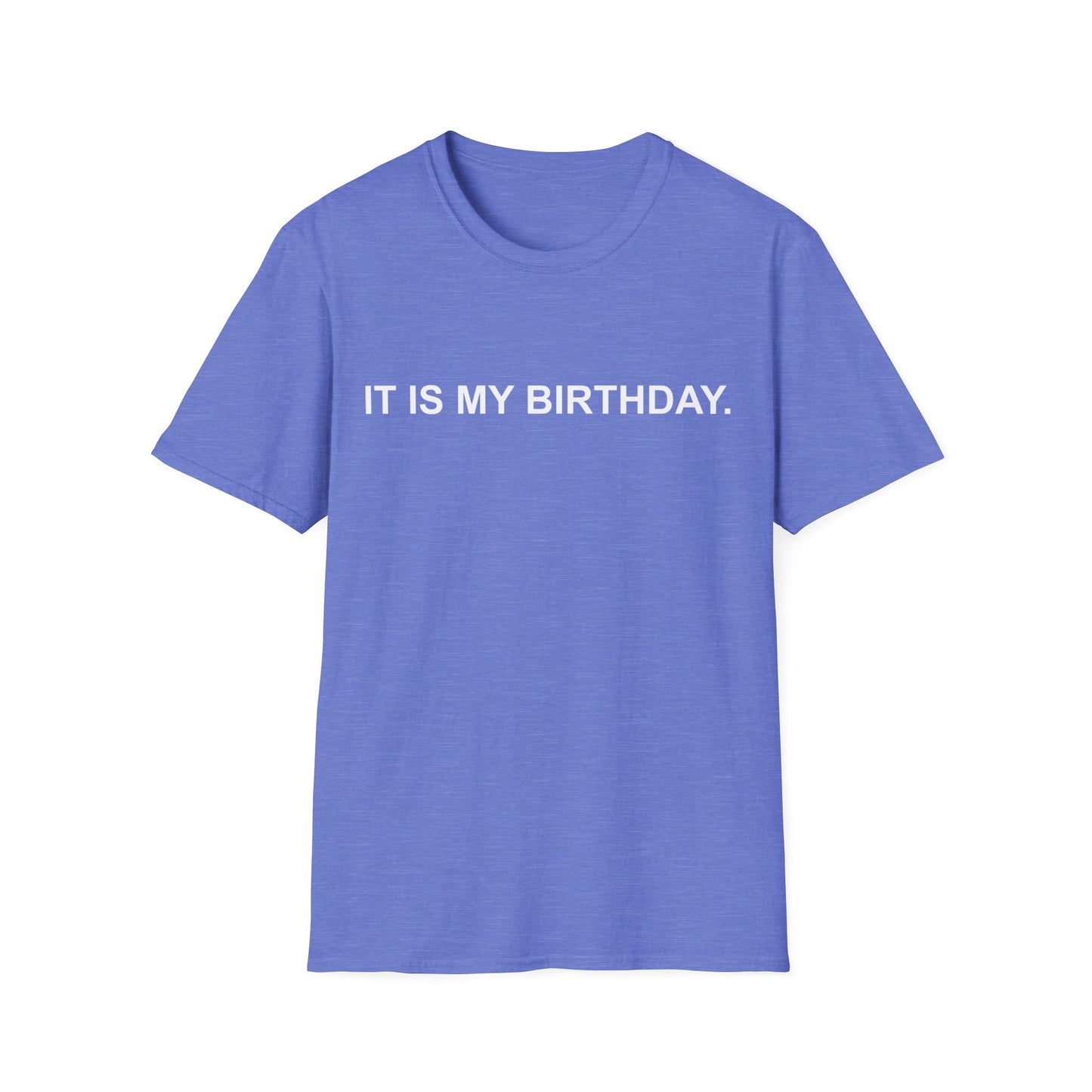 It Is My Birthday