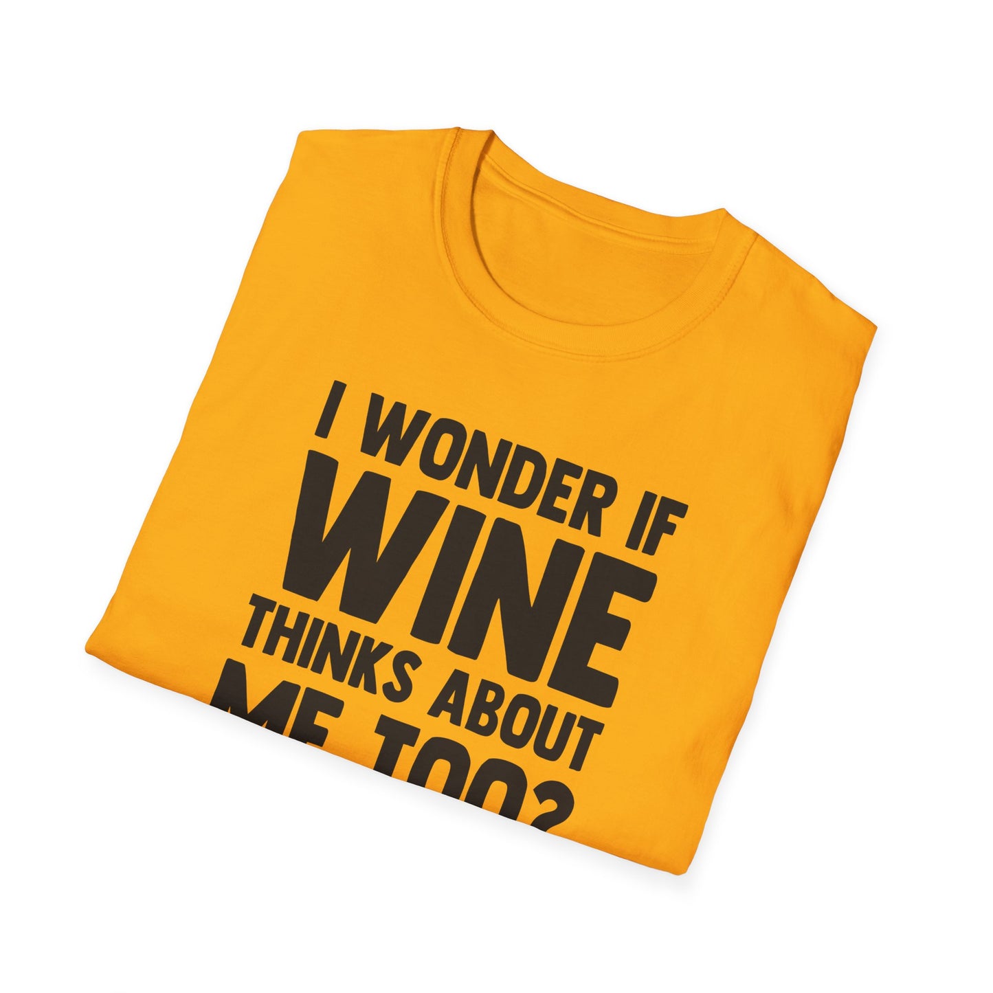 I Wonder If Wine Thinks About Me Too?