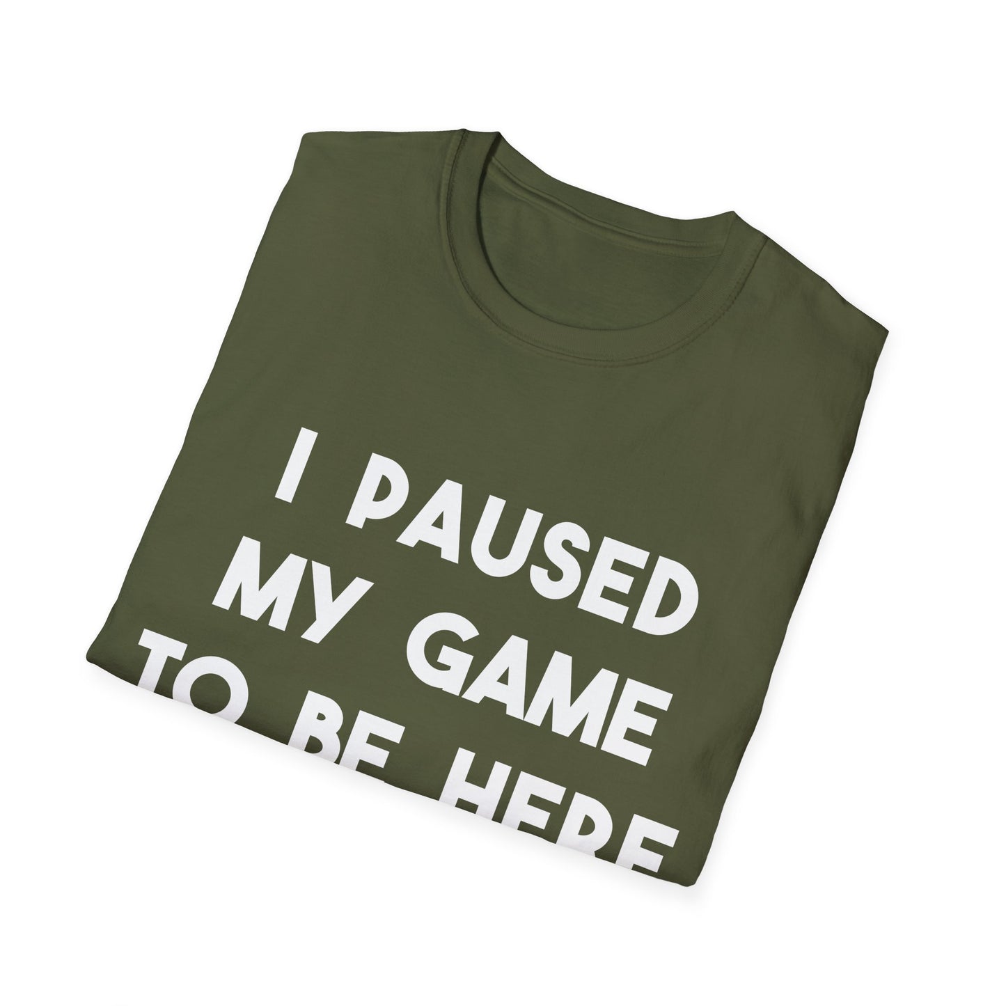 I Paused My Game To Be Here