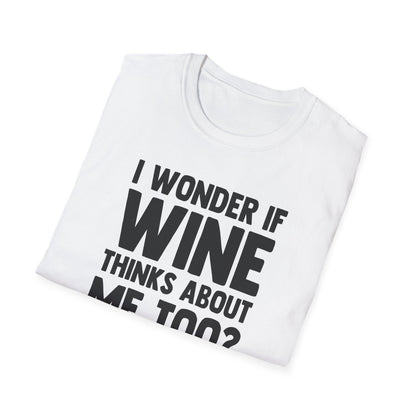 I Wonder If Wine Thinks About Me Too?