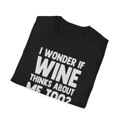 I Wonder If Wine Thinks About Me Too?