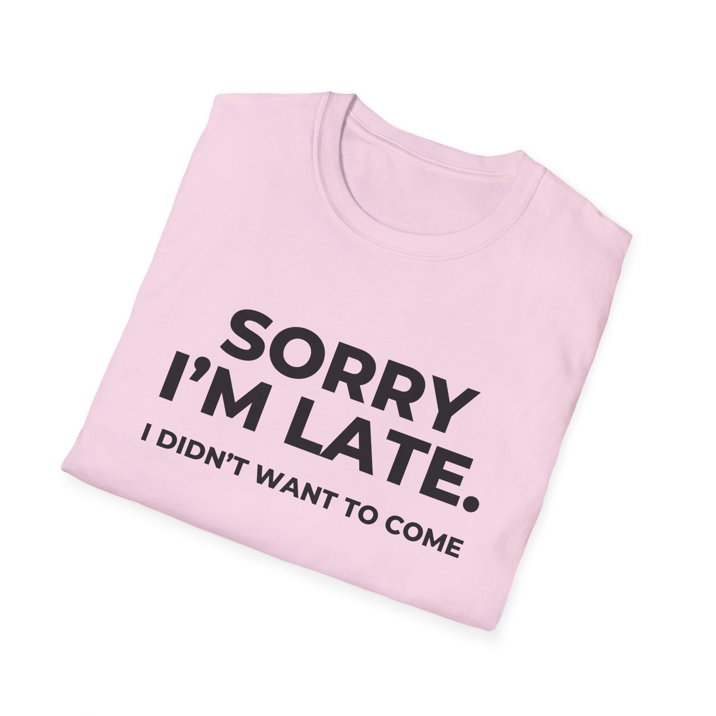 Sorry I'm Late. I Didn't Want To Come