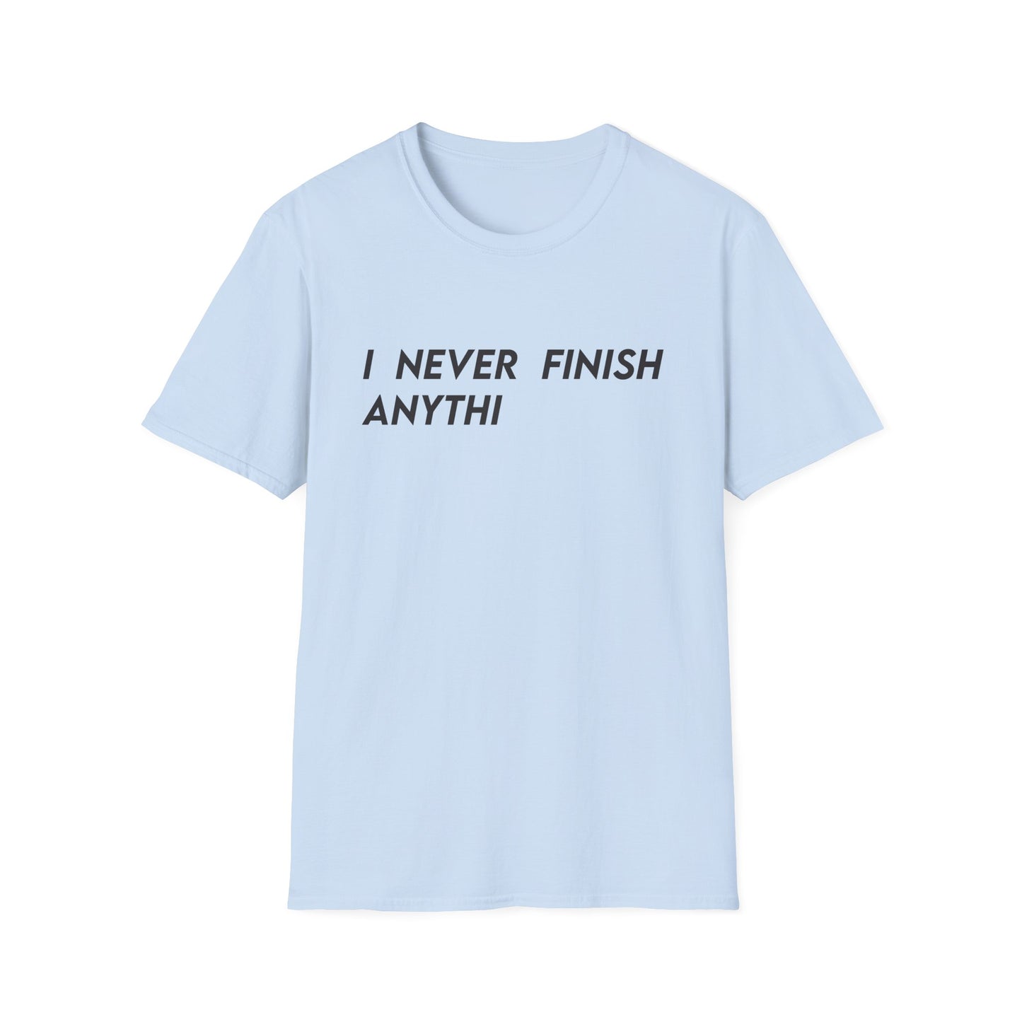 I Never Finish Anythi