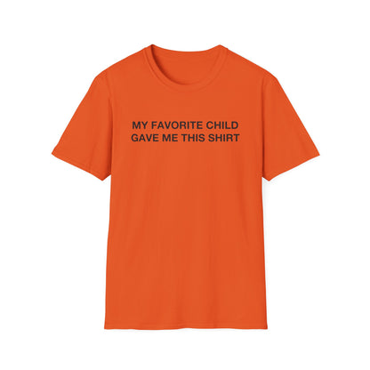 My Favorite Child Gave Me This Shirt