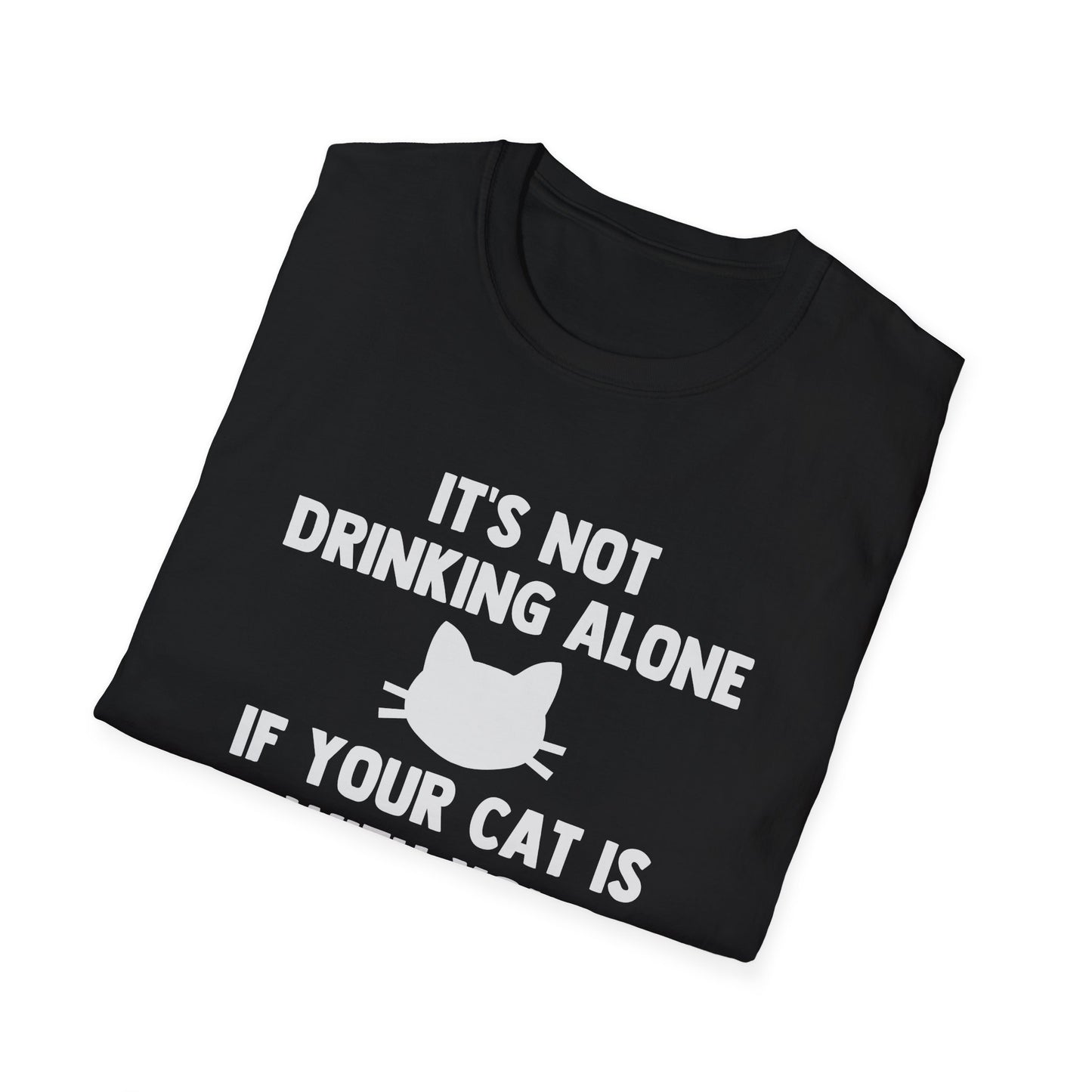 It's Not Drinking Alone If Your Cat Is With You