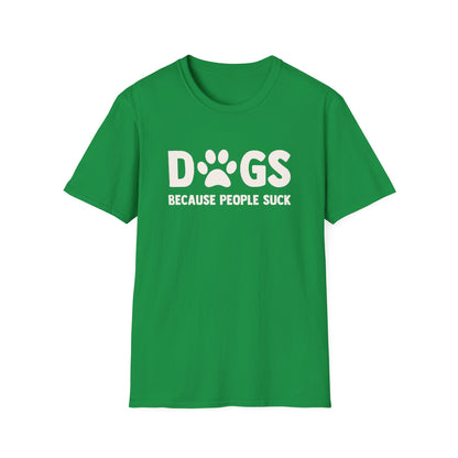 Dogs Because People Suck