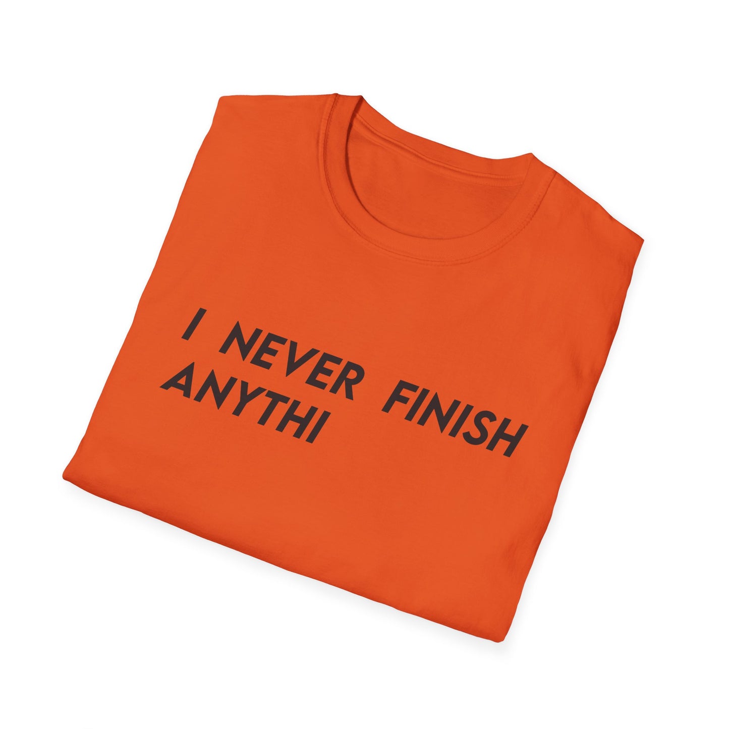 I Never Finish Anythi