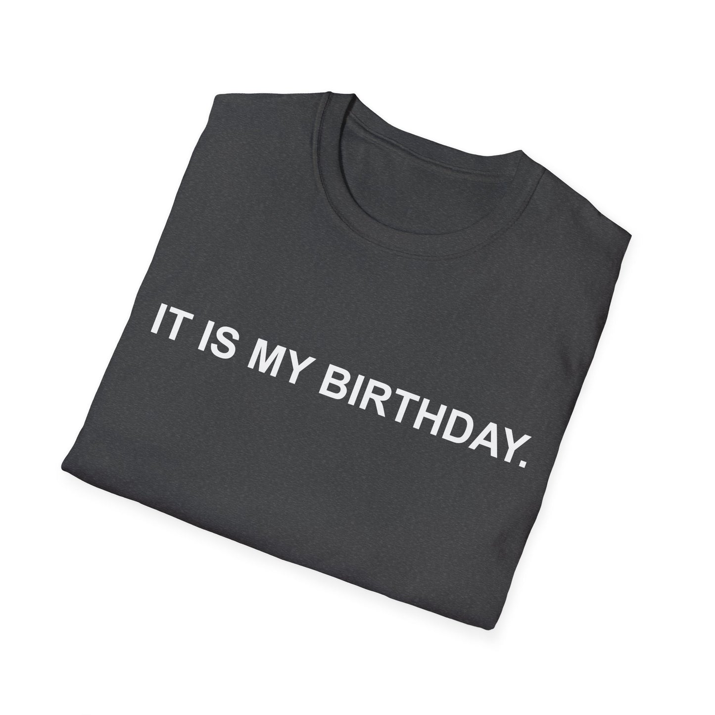 It Is My Birthday