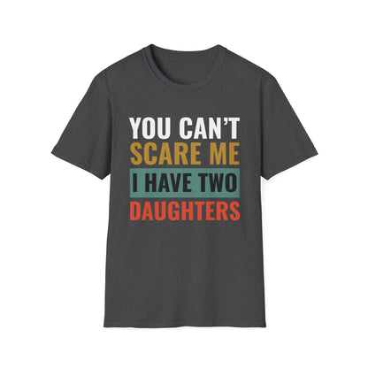 You Can't Scare Me, I Have Two Daughters