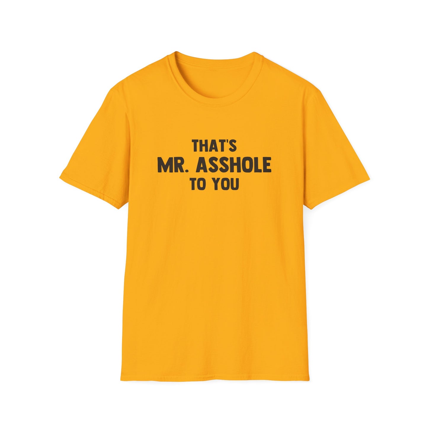 That's Mr. Asshole to You