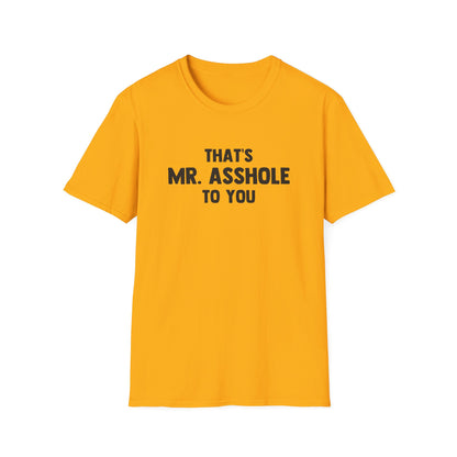 That's Mr. Asshole to You