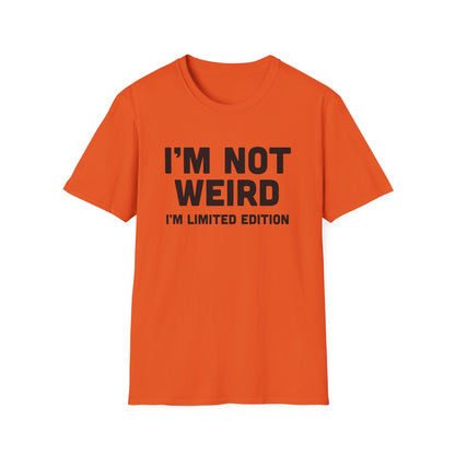 I'm Not Weird, I'm Limited Edition