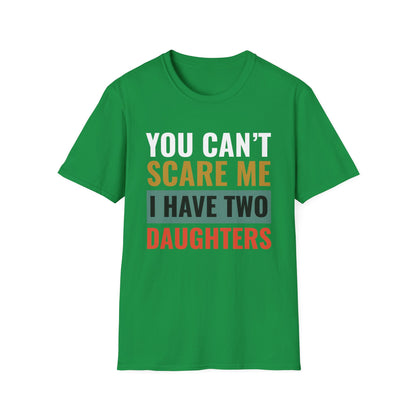 You Can't Scare Me, I Have Two Daughters