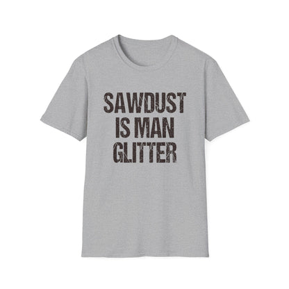 Sawdust is Man Glitter