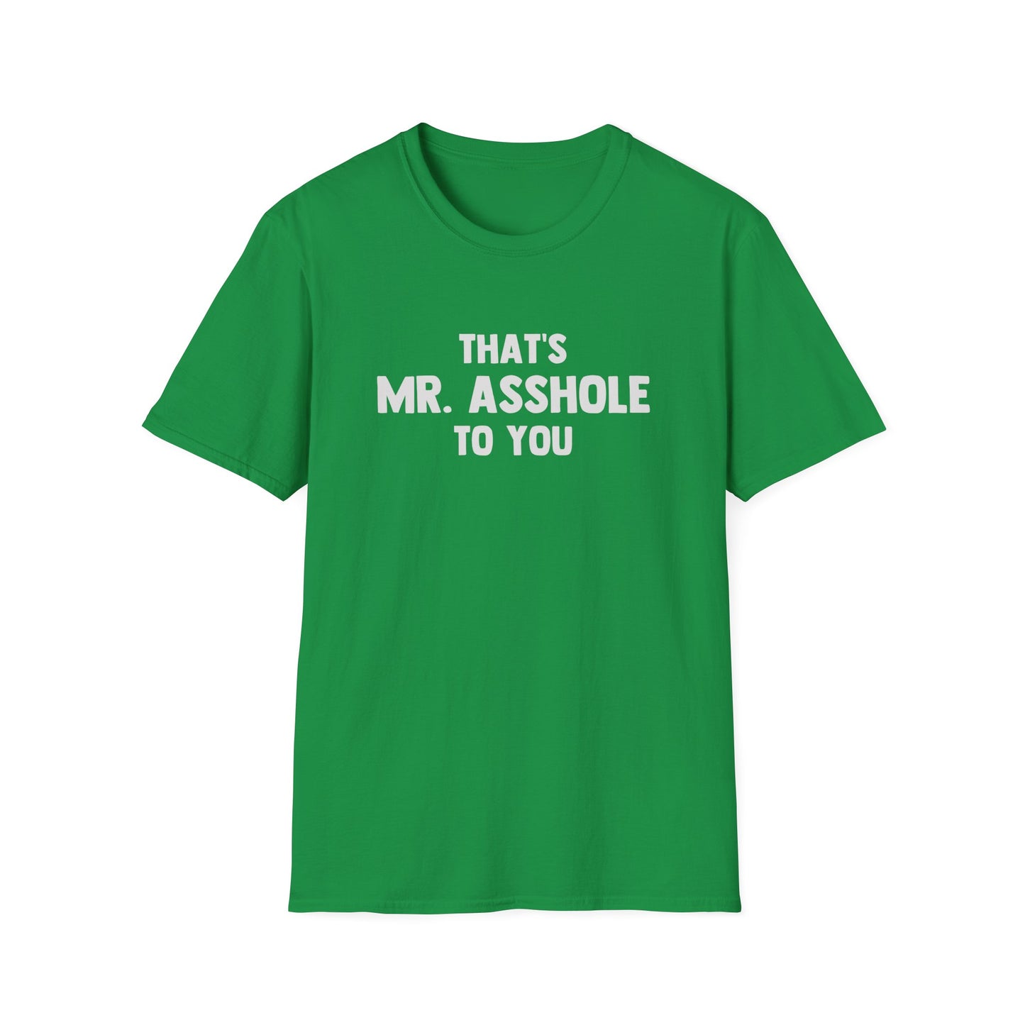That's Mr. Asshole to You