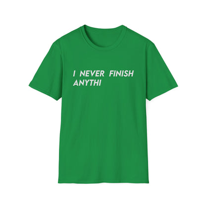 I Never Finish Anythi