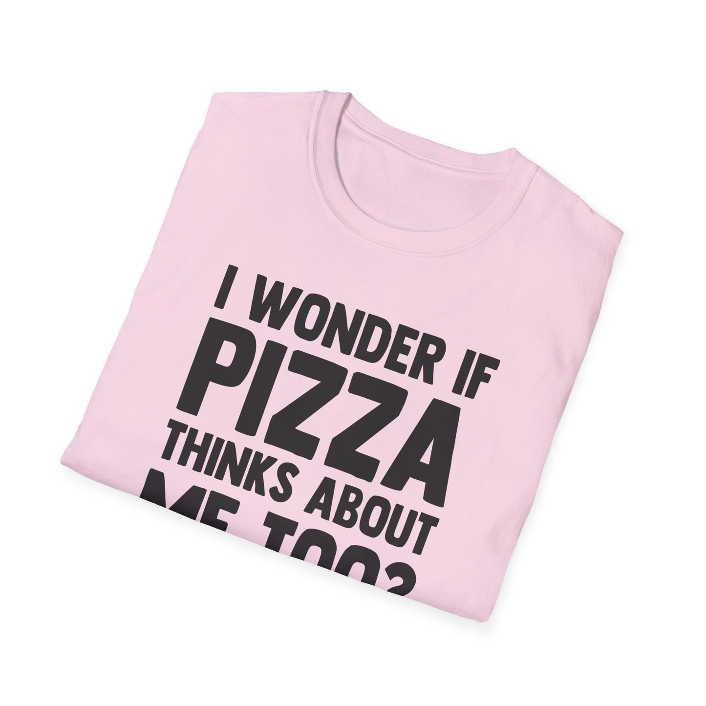 I Wonder If Pizza Thinks About Me Too?