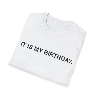 It Is My Birthday