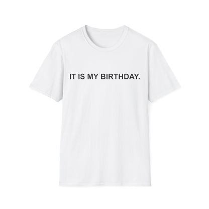 It Is My Birthday