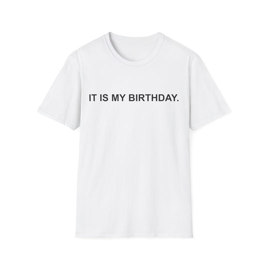 It Is My Birthday
