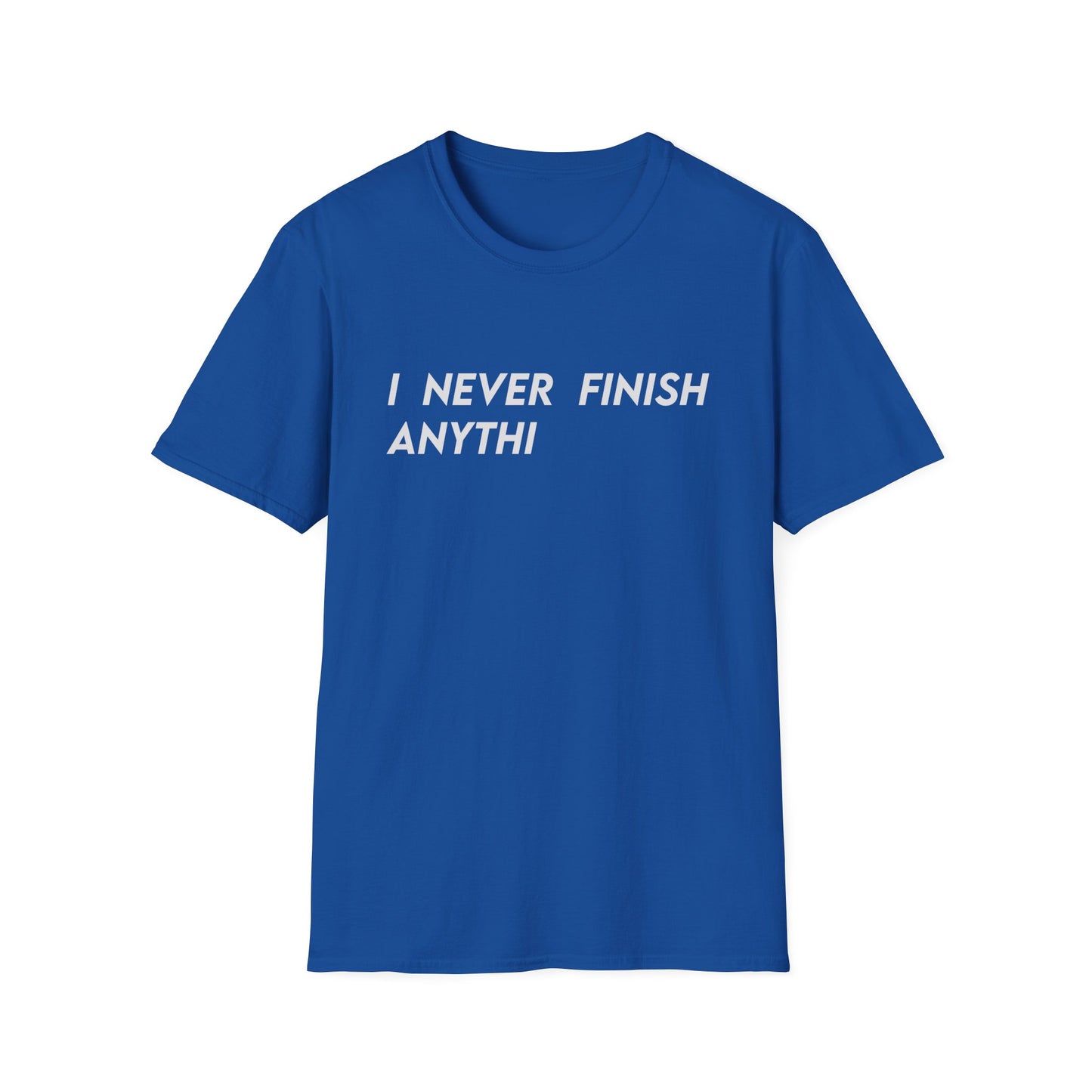 I Never Finish Anythi