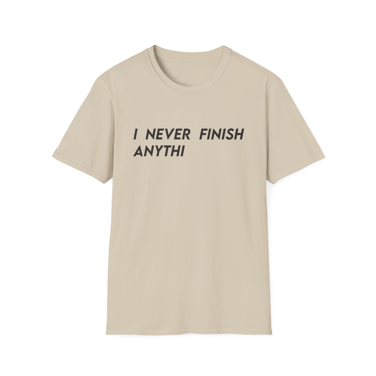 I Never Finish Anythi