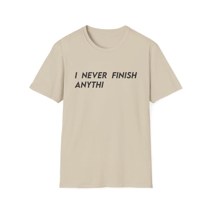 I Never Finish Anythi
