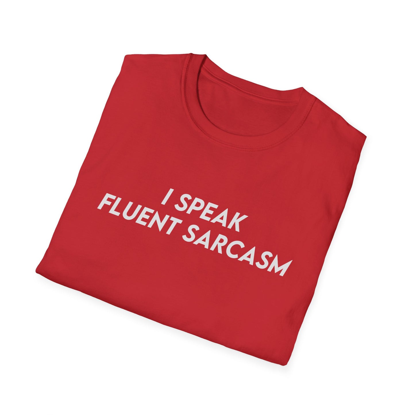 I Speak Fluent Sarcasm
