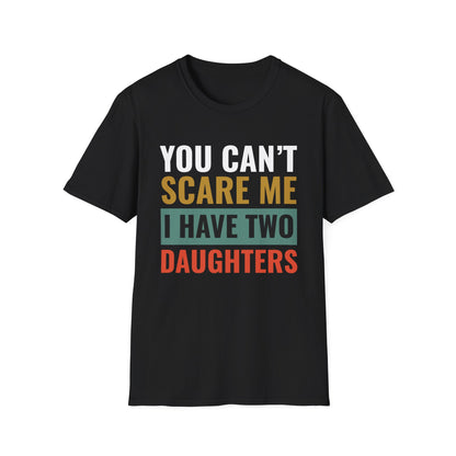 You Can't Scare Me, I Have Two Daughters