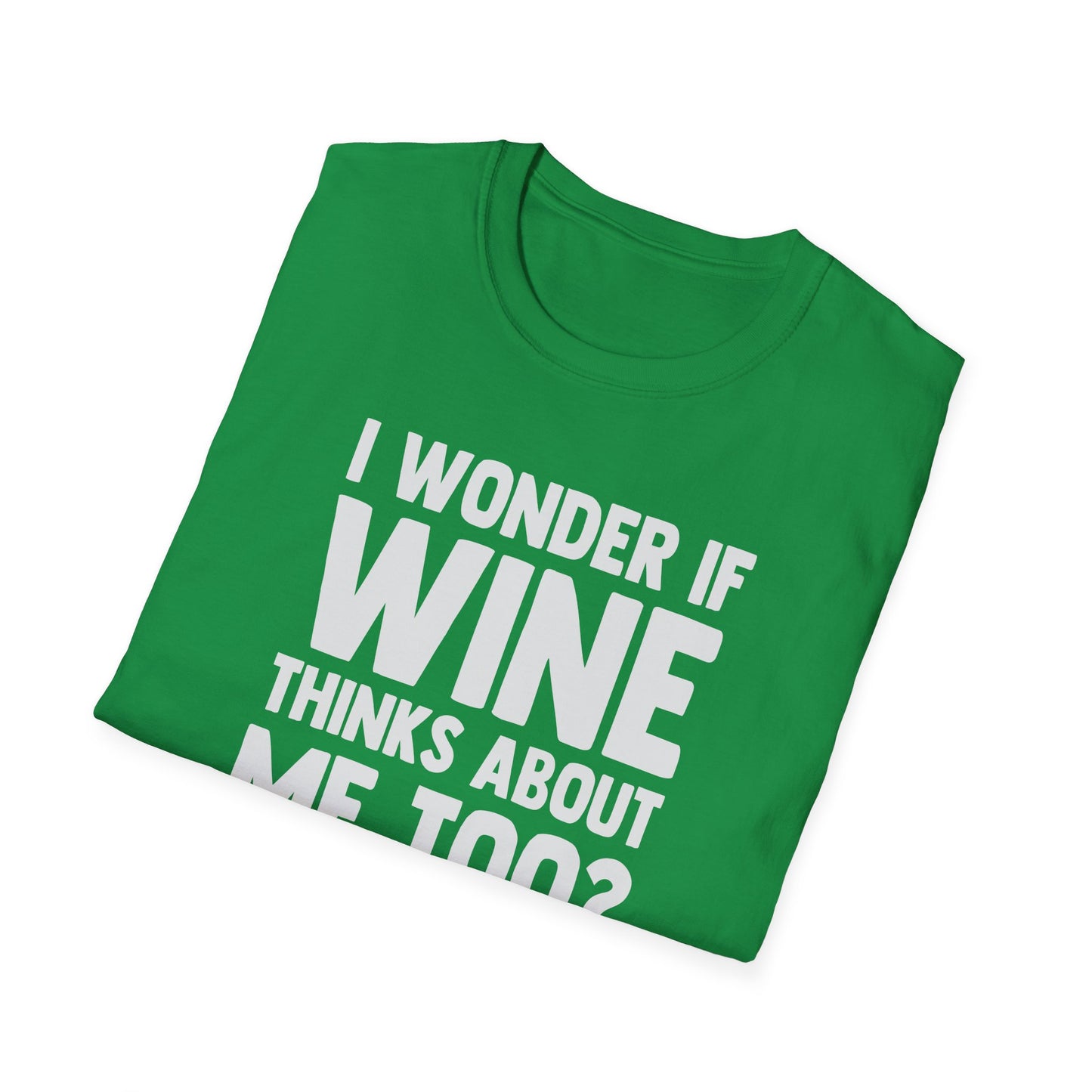 I Wonder If Wine Thinks About Me Too?