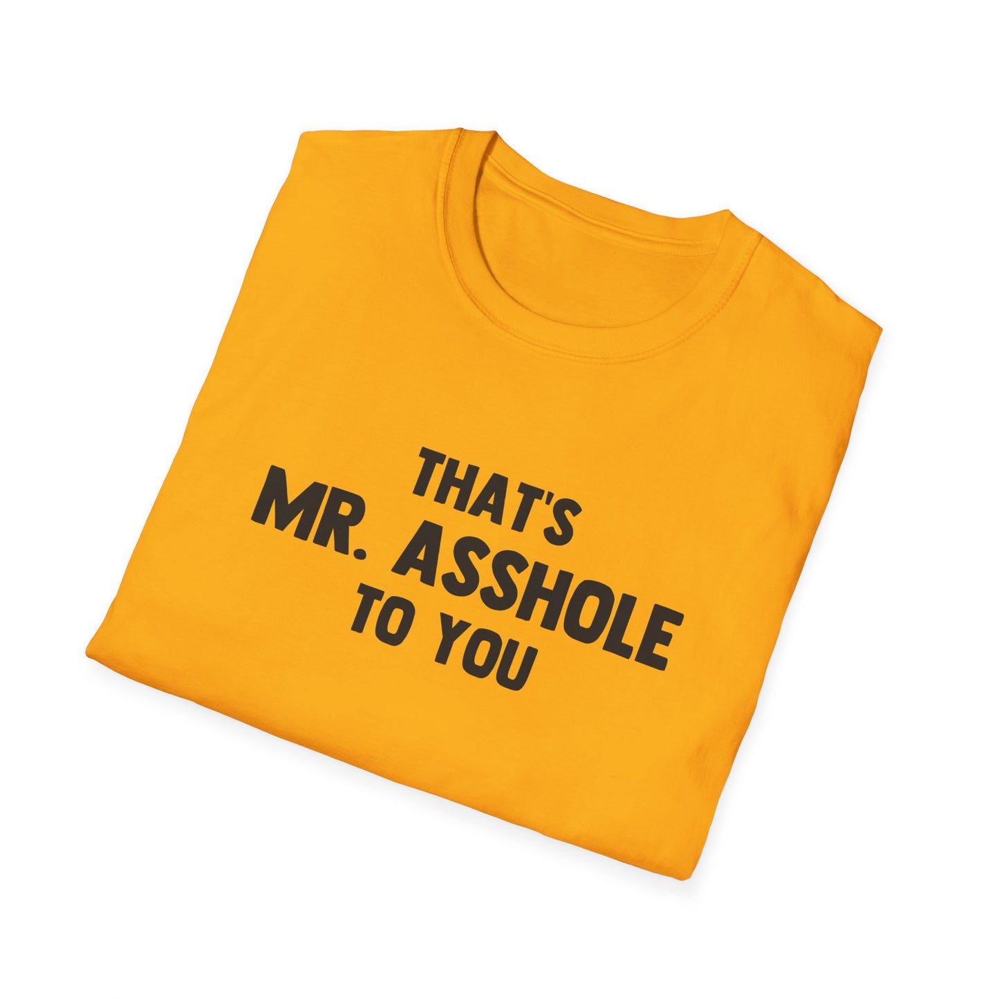 That's Mr. Asshole to You