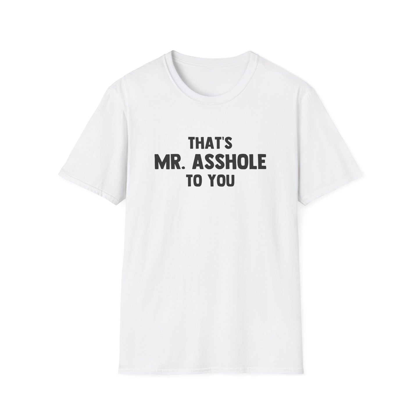 That's Mr. Asshole to You