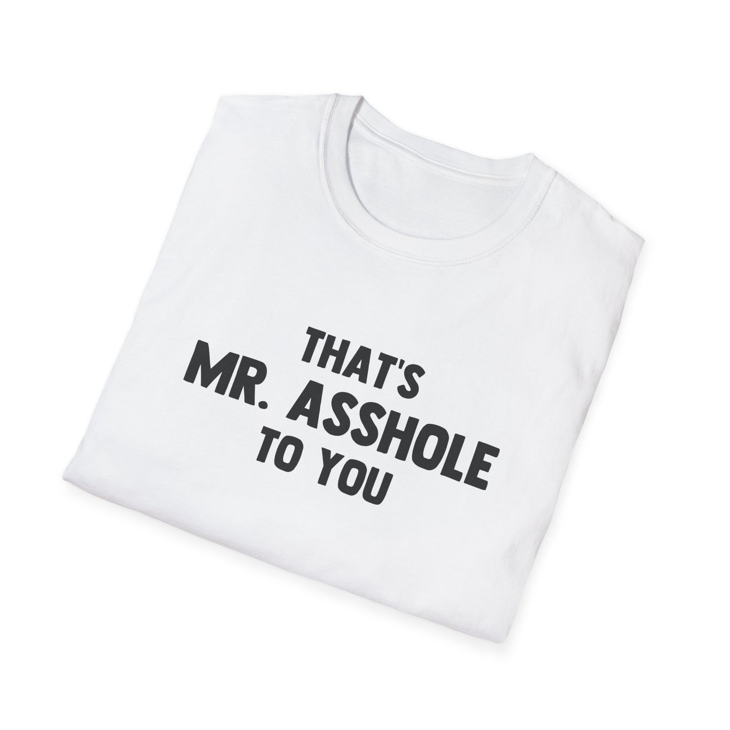 That's Mr. Asshole to You