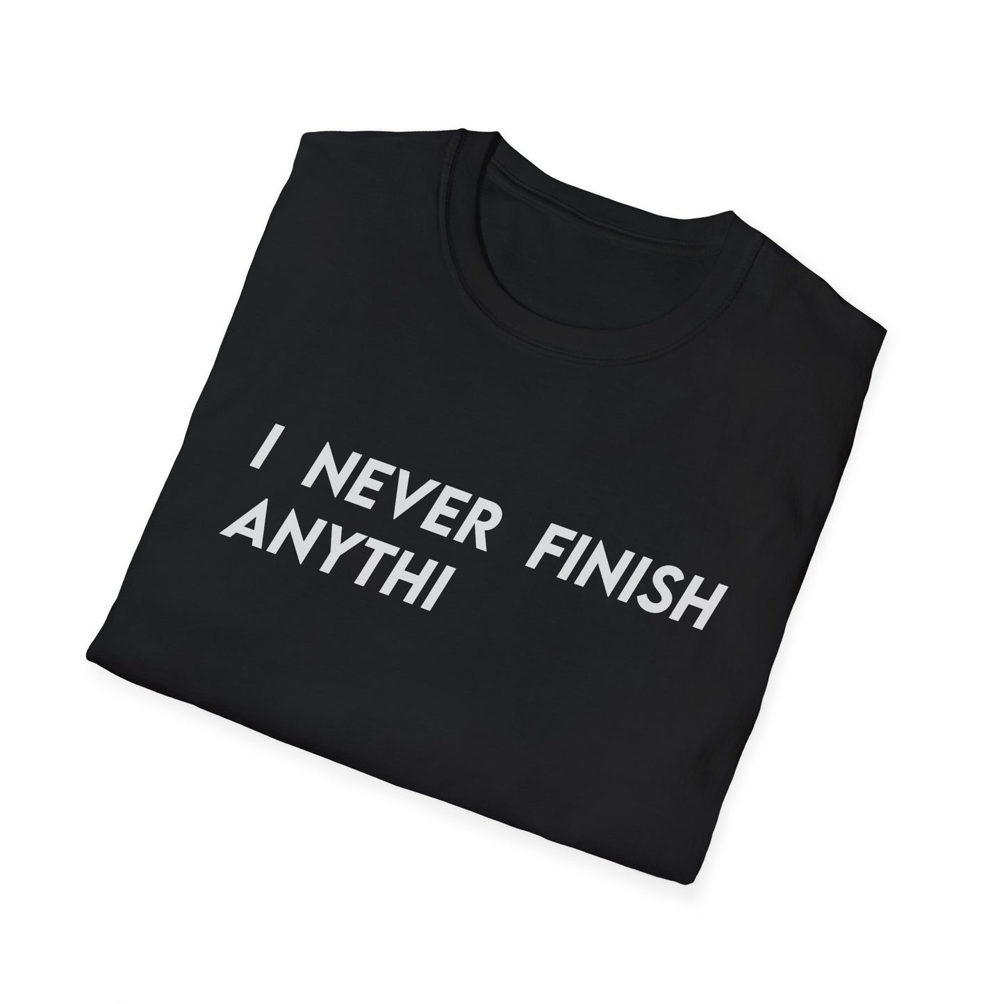 I Never Finish Anythi