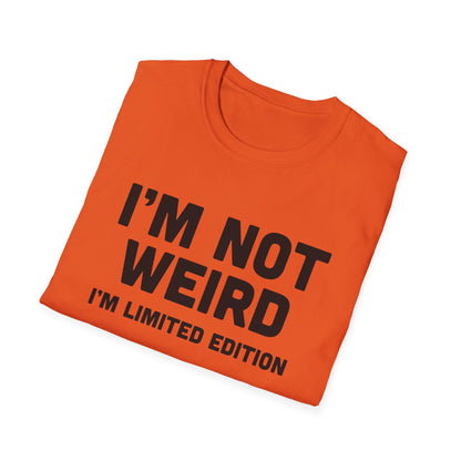 I'm Not Weird, I'm Limited Edition