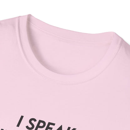 I Speak Fluent Sarcasm